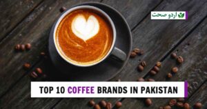 Top 10 Coffee Brands in Pakistan